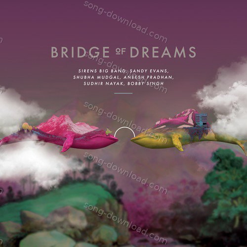 Bridge of Dreams Shubha Mudgal MP3 Download